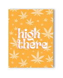 High There 420 Greeting Card